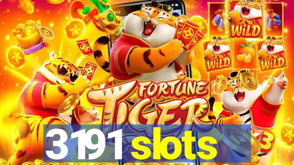 3191 slots